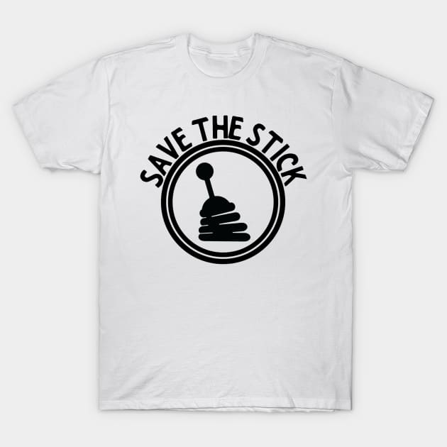 Save the Stick shift T-Shirt by Sloop